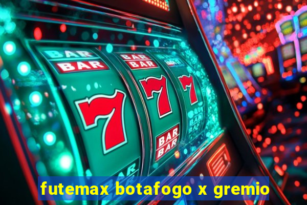 futemax botafogo x gremio